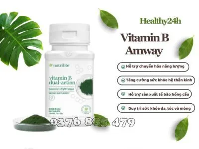 Tác dụng của Vitamin B Amway - Nguyên Phương Healthy24h